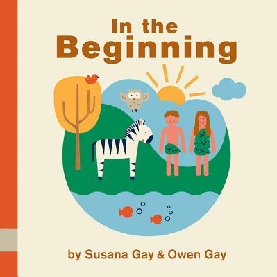 In the Beginning - Gay, Susana, and Gay, Owen