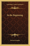 In the Beginning