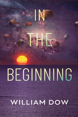 In The Beginning - Dow, William