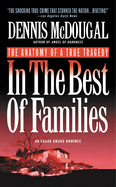 In the Best of Families: The Anatomy of a True Tragedy