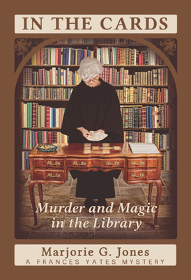 In the Cards: Murder and Magic in the Library - Jones, Marjorie G