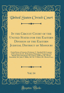 In the Circuit Court of the United States for the Eastern Division of the Eastern Judicial District of Missouri, Vol. 14: United States of America, Petitioner, V. Standard Oil Company of New Jersey Et Al., Defendants; Defendants' Testimony; On Behalf of T