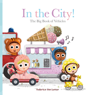 In the City! The Big Book of Vehicles