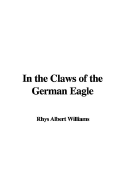 In the Claws of the German Eagle