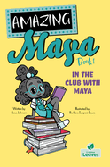 In the Club with Maya