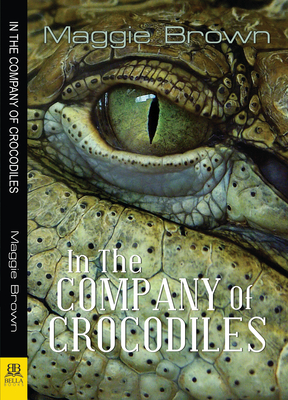 In the Company of Crocodiles - Brown, Maggie