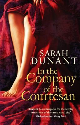 In The Company Of The Courtesan - Dunant, Sarah