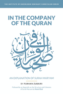 In the Company of the Quran - an Explanation of Skrah Maryam