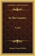 In the Country: Essays