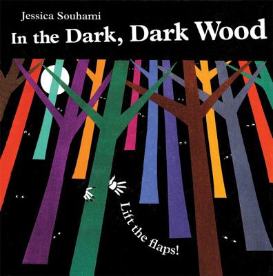 In the Dark, Dark Wood - Souhami, Jessica
