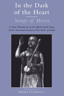 In the Dark of the Heart: Songs of Meera