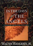 In the Days of the Angels: Stories & Carols for Christmas
