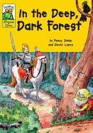 In the Deep, Dark Forest