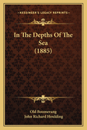 In the Depths of the Sea (1885)