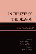 In the Eyes of the Dragon: China Views the World