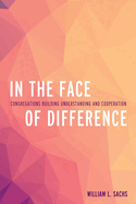 In the Face of Difference: Congregations Building Understanding and Cooperation