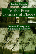 In the First Country of Places: Nature, Poetry, and Childhood Memory