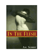 In the Flesh: An Erotic Novel
