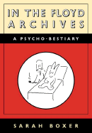 In the Floyd Archives: A Psycho-Bestiary