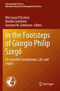 In the Footsteps of Giorgio Philip Szeg: His Scientific Contributions, Life, and Legacy