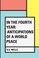 In the Fourth Year: Anticipations of a World Peace