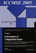 In the Frontiers of Computational Science: Lectures Presented in the International Conference of Computational Methods in Sciences and Engineering (Iccmse 2005)