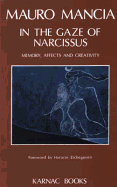 In the Gaze of Narcissus: Memory, Affects and Creativity
