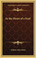 In the heart of a fool