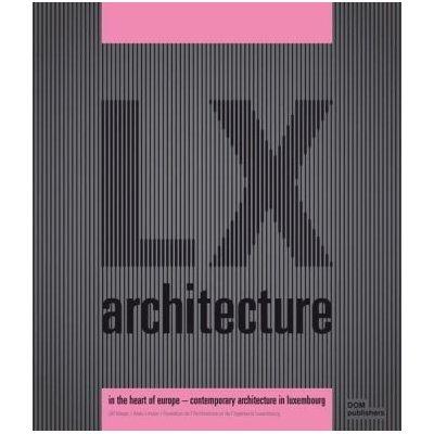 In the Heart of Europe: Architecture in Luxembourg - Meyer, Ulf