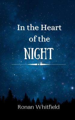 In the Heart of the Night - Whitfield, Ronan