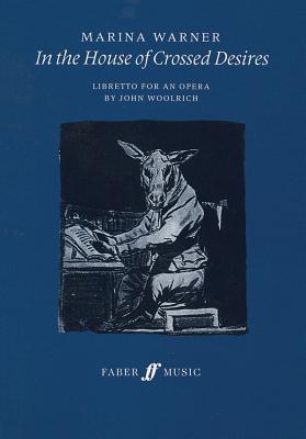 In the House of Crossed Desires: Libretto - Woolrich, John (Composer)