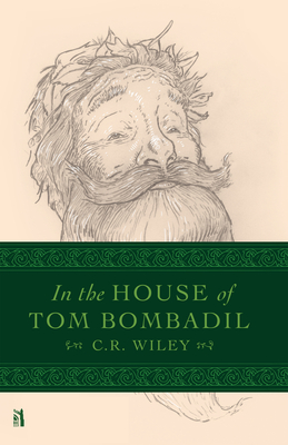 In the House of Tom Bombadil - Wiley, C R