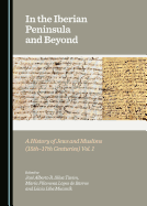 In the Iberian Peninsula and Beyond: A History of Jews and Muslims (15th-17th Centuries) Vol. 2