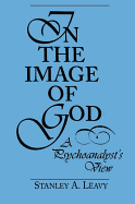 In the Image of God: A Psychoanalyst's View