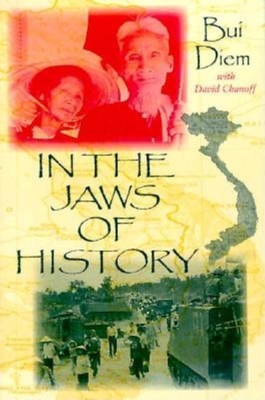 In the Jaws of History - Diem, Bui, and Bui, Diem, and Chanoff, David