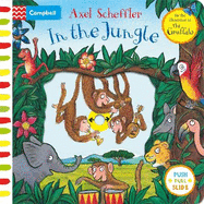 In the Jungle: A Push, Pull, Slide Book