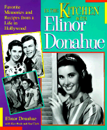 In the Kitchen with Elinor Donahue: Favorite Memories and Recipes from a Life in Hollywood