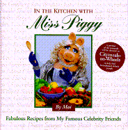 In the Kitchen with Miss Piggy - Moi, and Time-Life Books, and Miss Piggy