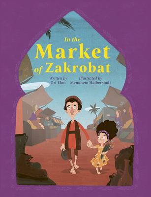 In the Market of Zakrobat - Elon, Ori