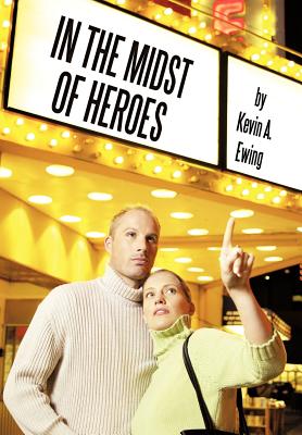 In The Midst Of Heroes - Ewing, Kevin A