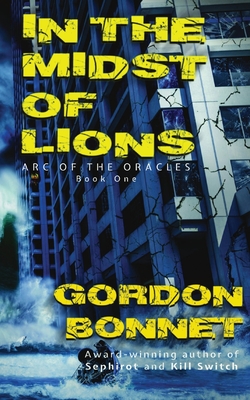 In the Midst of Lions: A paranormal post-apocalyptic thriller - Bonnet, Gordon