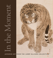 In the Moment: Japanese Art from the Larry Ellison Collection