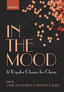 In the Mood: 17 Choral Arrangements of Classic Popular Songs