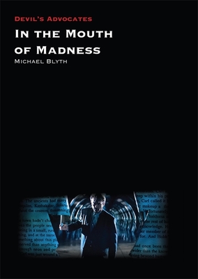 In the Mouth of Madness - Blyth, Michael