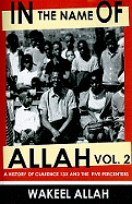 In the Name of Allah Vol. 2: A History of Clarence 13x and the Five Percenters