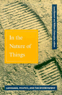 In the Nature of Things: Language, Politics, and the Environment