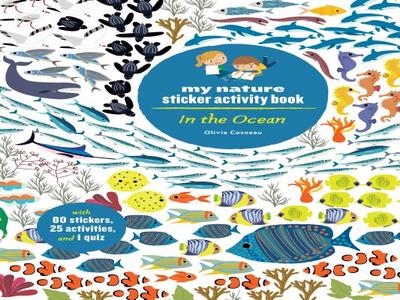 In the Ocean: My Nature Sticker Activity Book (Ocean Environment Activity and Learning Book for Kids, Coloring, Stickers and Quiz) - Cosneau, Olivia