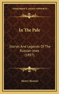 In the Pale: Stories and Legends of the Russian Jews (1897)