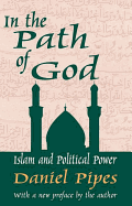 In the Path of God: Islam and Political Power
