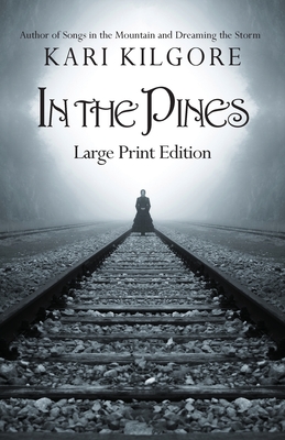 In the Pines - Kilgore, Kari